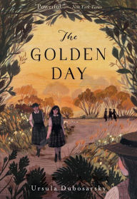 Title: The Golden Day, Author: Ursula Dubosarsky