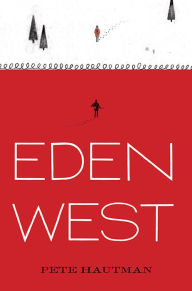 Title: Eden West, Author: Pete Hautman
