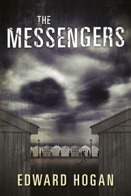 Title: The Messengers, Author: Edward Hogan