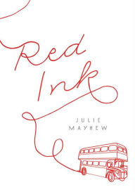 Title: Red Ink, Author: Julie Mayhew