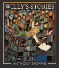 Title: Willy's Stories, Author: Anthony Browne