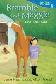 Title: Give and Take (Bramble and Maggie Series), Author: Jessie Haas