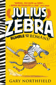 Title: Rumble with the Romans! (Julius Zebra Series #1), Author: Gary Northfield