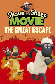 Title: Shaun the Sheep Movie - The Great Escape, Author: Candlewick Press