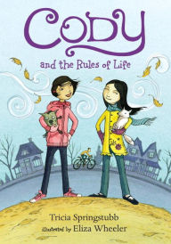 Title: Cody and the Rules of Life, Author: Tricia Springstubb