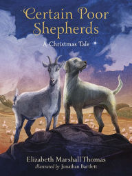 Title: Certain Poor Shepherds: A Christmas Tale, Author: Elizabeth Marshall Thomas