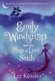 Title: Emily Windsnap and the Ship of Lost Souls, Author: Liz Kessler