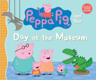 Title: Peppa Pig and the Day at the Museum, Author: Candlewick Press