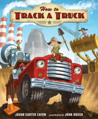 Title: How to Track a Truck, Author: Jason Carter Eaton