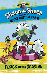 Title: Shaun the Sheep: Flock to the Seaside, Author: Martin Howard