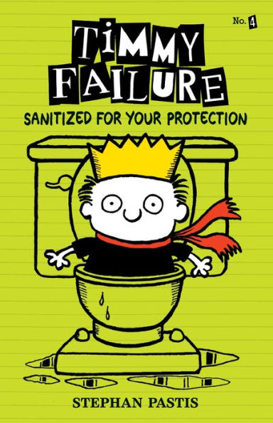 Sanitized for Your Protection (Timmy Failure Series #4)