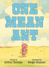 Title: One Mean Ant, Author: Arthur Yorinks