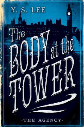 The Body At The Tower The Agency Series 2 By Y S Lee Paperback Barnes Noble