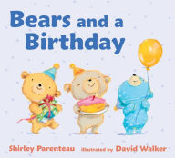 Title: Bears and a Birthday, Author: Shirley Parenteau