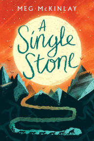 Title: A Single Stone, Author: Meg McKinlay