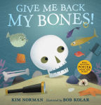 Alternative view 1 of Give Me Back My Bones!