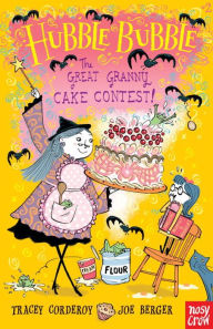 Title: The Great Granny Cake Contest! (Hubble Bubble Series), Author: Tracey Corderoy