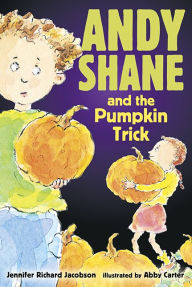 Title: Andy Shane and the Pumpkin Trick, Author: Jennifer Richard Jacobson