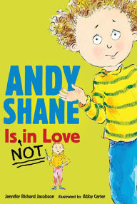 Title: Andy Shane Is NOT in Love, Author: Jennifer Richard Jacobson