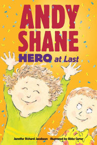 Title: Andy Shane, Hero at Last, Author: Jennifer Richard Jacobson