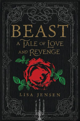 Beast A Tale Of Love And Revenge By Lisa Jensen Hardcover