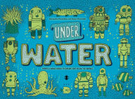 Title: Under Water, Under Earth, Author: Aleksandra Mizielinska