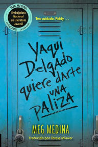 Title: Yaqui Delgado quiere darte una paliza, Author: Meg Medina