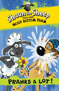 Title: Shaun the Sheep: Pranks a Lot!, Author: Martin Howard