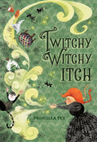 Title: Twitchy Witchy Itch, Author: Priscilla Tey