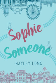 Title: Sophie Someone, Author: Hayley Long