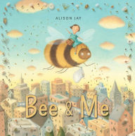 Title: Bee & Me, Author: Alison Jay