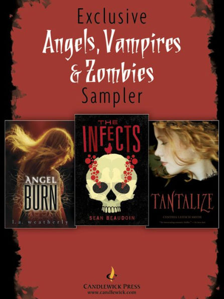 Angels, Vampires, and Zombies: Exclusive Candlewick Press Sampler
