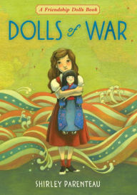 Title: Dolls of War, Author: Shirley Parenteau