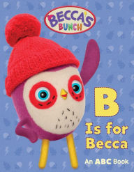 Title: Becca's Bunch: B Is for Becca: An ABC Book, Author: Jam Media