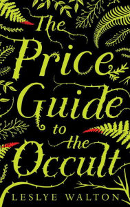 Title: The Price Guide to the Occult, Author: Leslye Walton