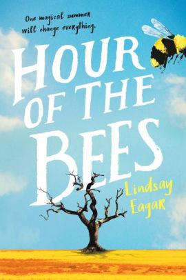 Hour Of The Bees By Lindsay Eagar Paperback Barnes Noble