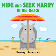 Title: Hide and Seek Harry at the Beach, Author: Kenny Harrison