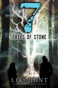 Title: Seven Trees of Stone, Author: Leo Hunt