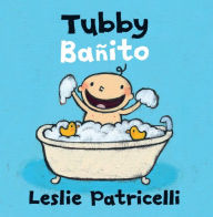 Title: Tubby / Bañito, Author: Leslie Patricelli