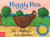 Title: Higgly Hen: A Farm Friends Sound Book, Author: Axel Scheffler
