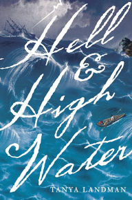 Title: Hell and High Water, Author: Tanya Landman