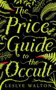 Title: The Price Guide to the Occult, Author: Leslye Walton