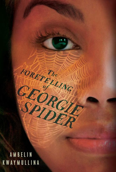 The Foretelling of Georgie Spider: The Tribe, Book 3