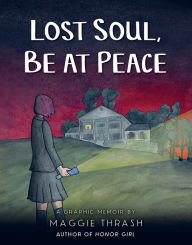 Title: Lost Soul, Be at Peace, Author: Maggie Thrash