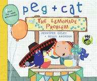 Title: The Lemonade Problem (Peg + Cat Series), Author: Jennifer Oxley