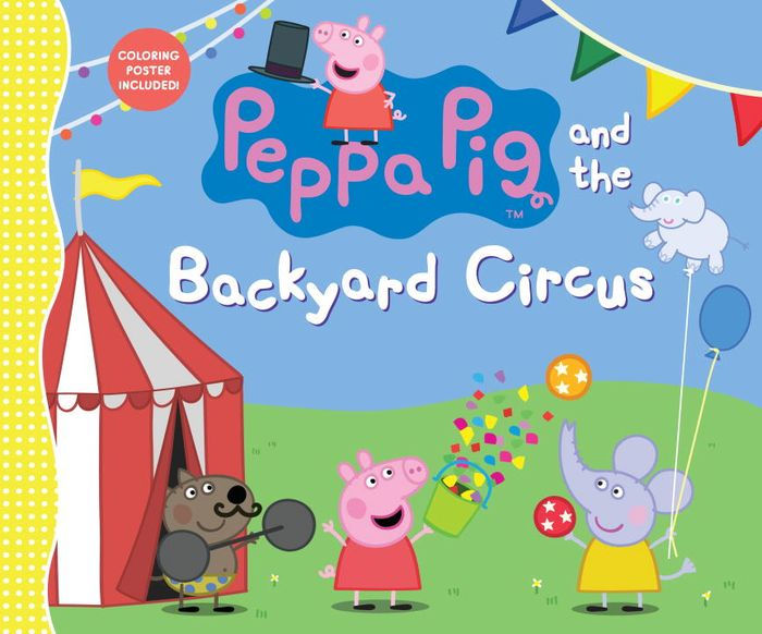 Peppa Pig and the Backyard Circus by Candlewick Press, Hardcover ...