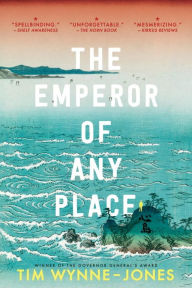 Title: The Emperor of Any Place, Author: Tim Wynne-Jones