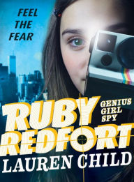 Title: Ruby Redfort Feel the Fear, Author: Lauren Child