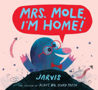 Spanish books download Mrs. Mole, I'm Home! (English literature)