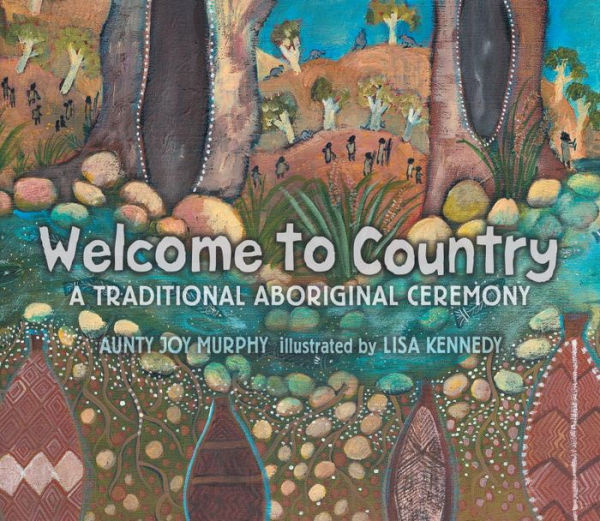 Welcome To Country: A Traditional Aboriginal Ceremony